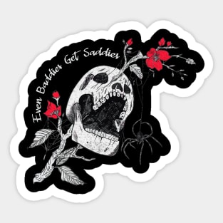 Even Baddies Get Saddies Sticker